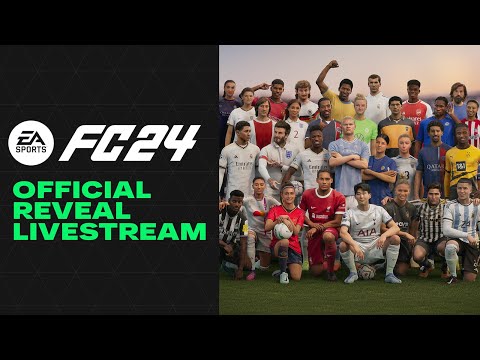 EA SPORTS FC 24 | Official Reveal Livestream