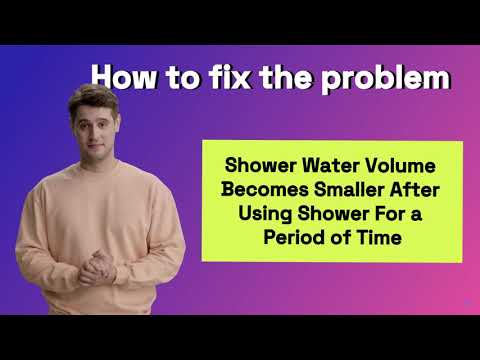 How To Fix The Problem That The Shower Water Volume Becomes Smaller