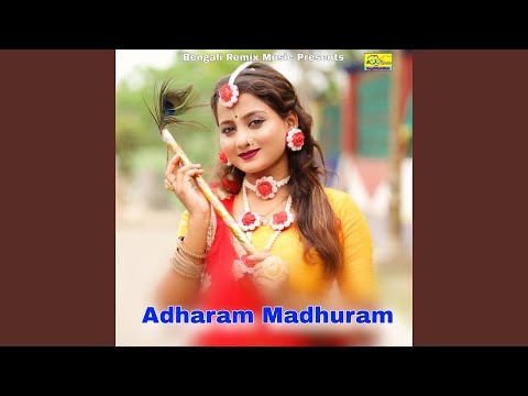 Adharam Madhuram