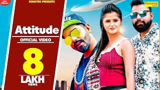 Desi Look, Attitude (Full Video) Raj Mawar | Tane Maar Dega Mera Attitude Bwali, New Haryanvi Song