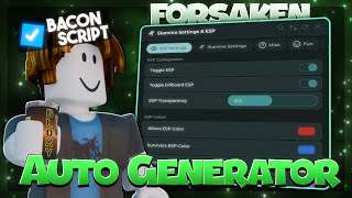 [NO KEY] Forsaken Script | Auto Generators, ESP (Mobile & PC)
