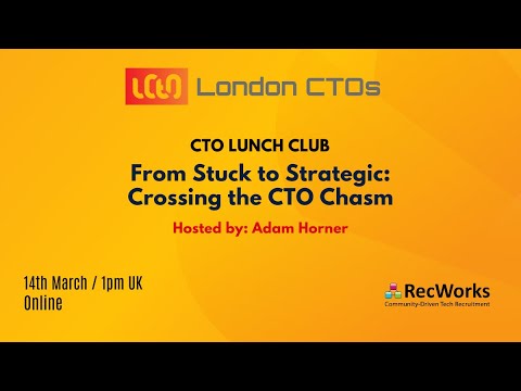 CTO Lunch Club: From Stuck to Strategic: Crossing the CTO Chasm - March 14, 2025