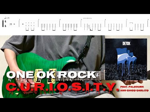 【TAB譜】ONE OK ROCK - C.U.R.I.O.S.I.T.Y.(feat. Paledusk and CHICO CARLITO)【Guitar Cover】弾いてみた