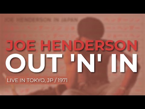 Joe Henderson - Out 'N' In (Live in Tokyo, 1971) (Official Audio)