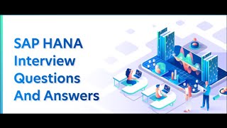 SAP HANA INTERVIEW QUESTIONS || SAP HANA CERTIFICATIONSQUESTIONS