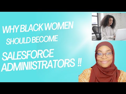 Why Black Women Should Become Salesforce Administrators!