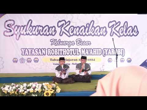 HARI PERTAMA SYUKURAN KENAIKAN KELAS KELUARGA BESAR YAYASAN ROBITHOTUL MA'AHID (YAROBI) | PART 1