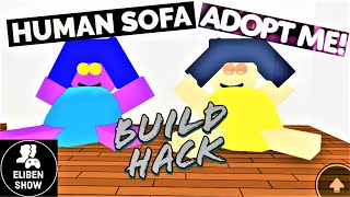 Adopt Me Build Hack -  Making a Human Sofa (Roblox)