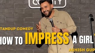 HOW TO IMPRESS A GIRL | StandUp Comedy By Ashish Gupta | Scroll With Me