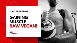 Building Muscle on a Fruit Based Diet
