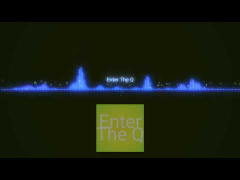 Enter The Q || Lê minh quân