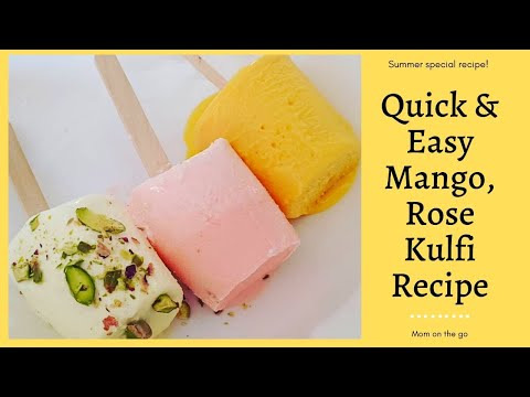 Quick Mango and Rose Kulfi | 3 Easy Ingredients | Eggless Ice cream |  [MOM ON THE GO]