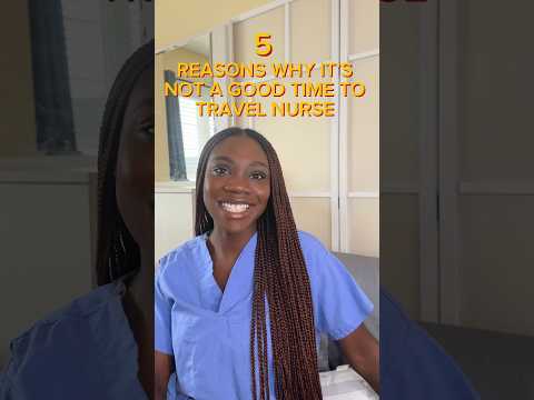 5 reasons why it’s not a good time to start travel nursing #travelnurse #travelnursing #nursingtips