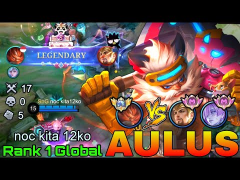 Perfect Play Aulus VS Supreme Enemies - Top 1 Global Aulus by noc kita 12ko - Mobile Legends