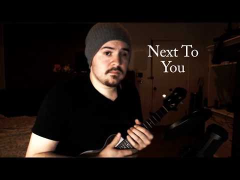 Next To You - Original Song