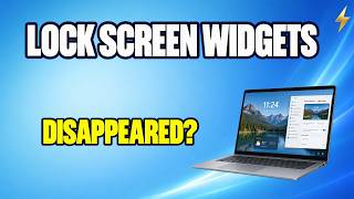 Windows 11 Lock Screen Widgets Disappeared? Why Only Weather Shows