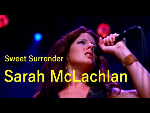 Sarah McLachlan - Sweet Surrender  DVD Afterglow Live℗ 2004 Arista Records LLC Released 2003-11-04
