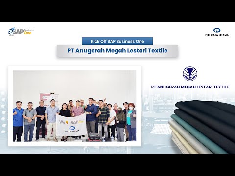 Kick Off Implementasi SAP Business One di Anugrah Megah Lestari Textile bersama PT Inti Data Utama!