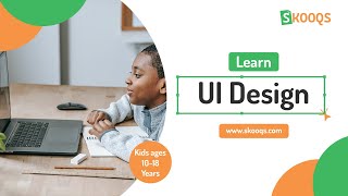 USER INTERFACE (UI) DESIGN  FOR KIDS AND TEENS - SKOOQS