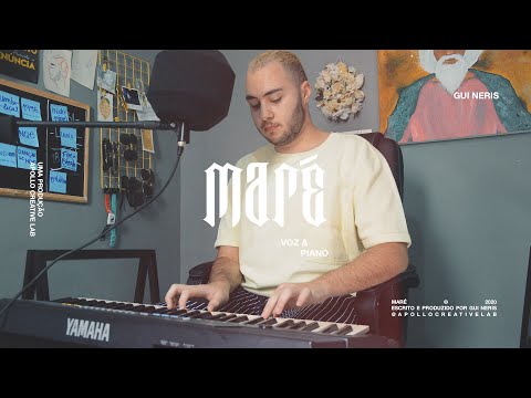 Gui Neris - MARÉ (Voz e Piano)