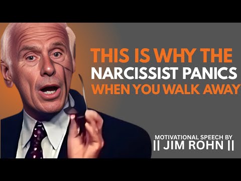 THIS IS WHY THE NARCISSIST PANICS WHEN YOU WALK AWAY || DOSE OF JIM ROHN