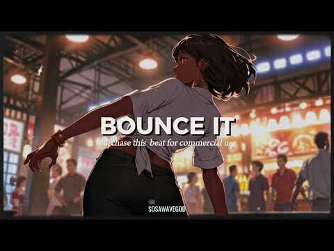 BOUNCE IT [AYRA X TEMS TYPE BEAT]