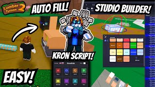 EASY| How To Use Auto Fill and Studio Builder! Kron Script! - Lumber Tycoon 2