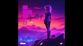 No Good At Goodbye [FutureProg Free Download]