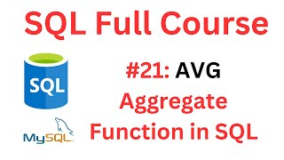 SQL Tutorial | #21: AVG Aggregate Function in SQL | MySQL Workbench
