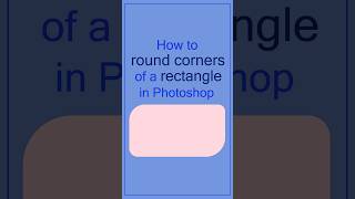 How to round Corners of a Rectangle in Photoshop