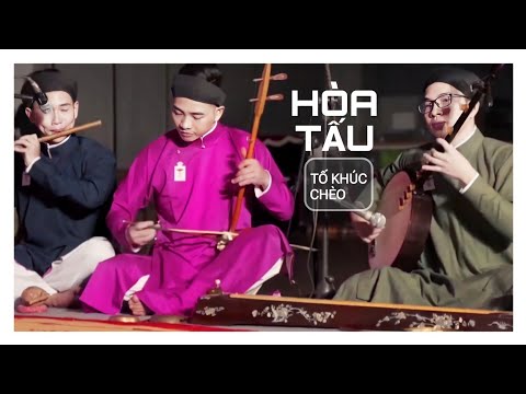 HÒA TẤU: TỔ KHÚC CHÈO | 02.07.2022 | ベトナムの民族楽器 | VIETNAMESE MUSIC TRADITIONAL INSTRUMENTAL