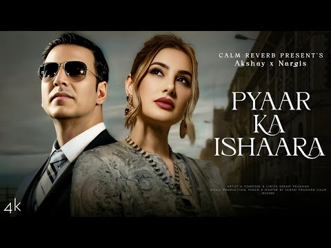 New Song | Pyaar Ka Ishaara | Akshay Kumar | Nargis Fakhri | New Hindi Song | New Song 2025