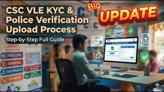 CSC VLE KYC Update & Police Verification Report Update | Complete Step-by-Step Process 2025-26