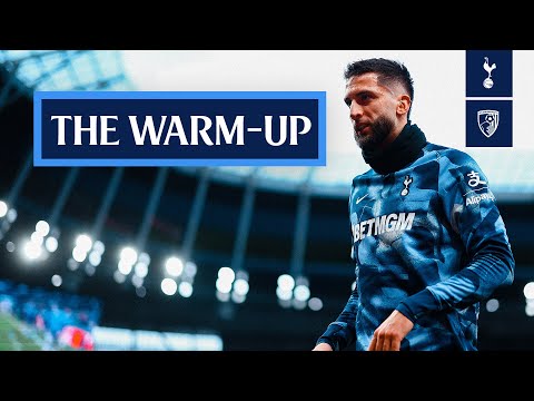 Tottenham Hotspur v AFC Bournemouth | THE WARM-UP