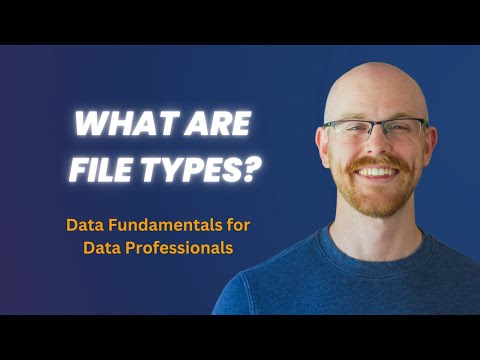 What are File Types? | Data Fundamentals for Beginners