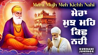 Non Stop Shabad Gurbani 2026 : Mera Mujh Meh Kichh Nahi | New Shabad Gurbani Kirtan 2026 | Shabad