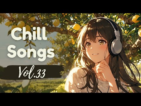Chill Songs Vol.33 – Lemon Breeze | 1 Hour Refreshing Chill Music for Work, Focus & Relaxation