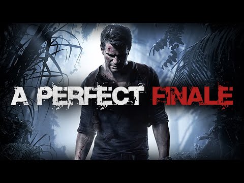 Uncharted 4 - A Perfect Finale