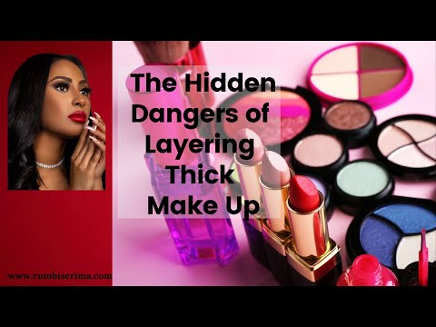 The Hidden Dangers of Layering Thick Make Up