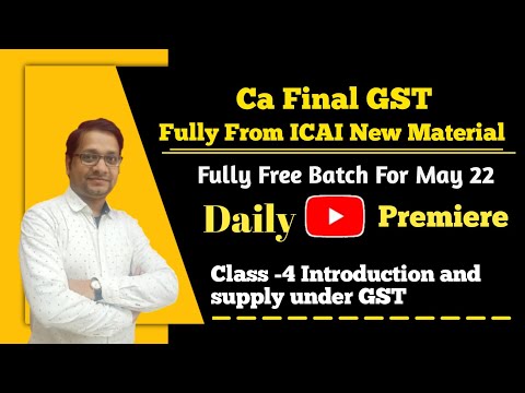 Class 4 Supply under GST II CA Final GST || Fully From ICAI New Material || Daily Premiere ||