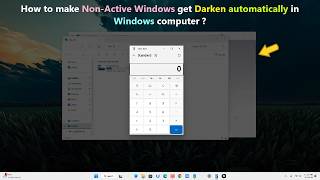 How to make Non-Active Windows get Darken automatically in Windows computer ?