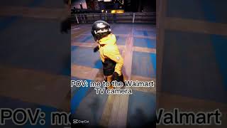 POV:the Walmart camera #relatable