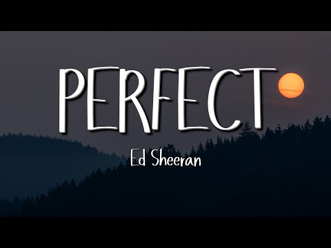 Ed Sheeran - Perfect (Lyrics)