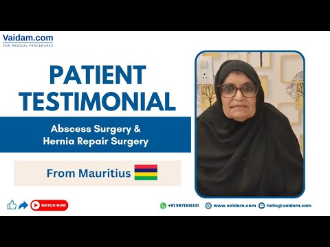 Happy Patient from Mauritius I  Abscess Surgery and Hernia Repair Surgery in India