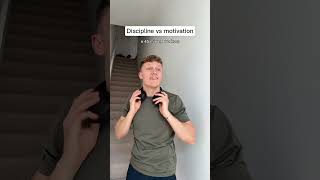 Discipline vs Motivation
