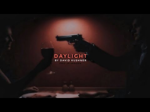 Daylight - David Kushner (sped up) version