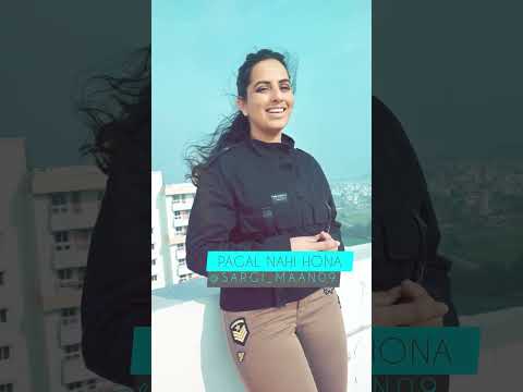PAGAL NAHI HONA | SARGI MAAN
