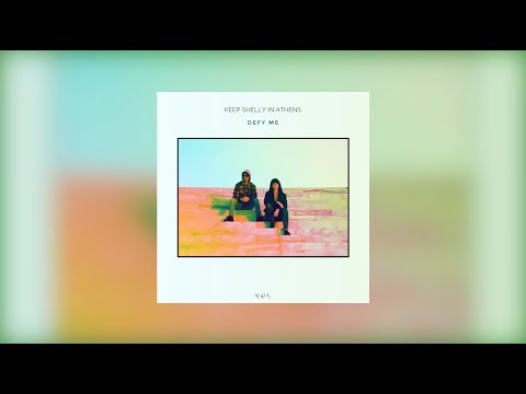 Keep Shelly in Athens - Defy Me