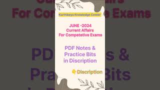 JUNE-2024 Current Affairs for Competetive Exams|| Pdf notes and Practice in Discription