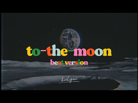 hooligan. - To The Moon (Official Instrumental)